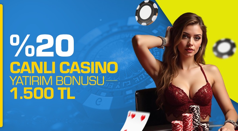 CANLI CASİNO YATIRIM BONUSU %20