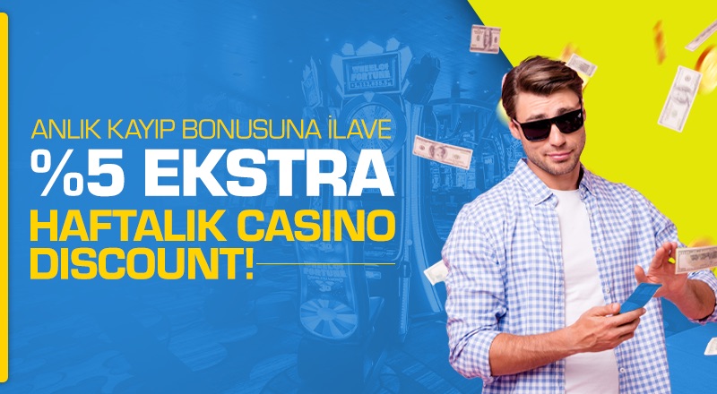 EKSTRA  Haftalık Casino Discount %5